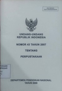 Image of Undang-undang Republik Indonesia nomor 43 tahun 2007 tentang perpustakaan